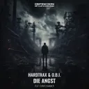 Die Angst - Original Mix by O.B.I., HardtraX, Dunkelkammer - Schranz cover art