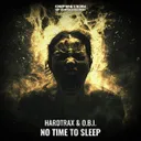 No Time To Sleep - Original Mix by O.B.I., HardtraX - Schranz cover art