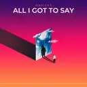 All I Got To Say by OBKicks - Hardstyle cover art