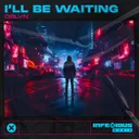I'l Be Waiting by OBLVN, InfeXious Music - Hardstyle cover art