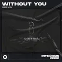Without You by OBLVN, InfeXious Music - Hardstyle cover art