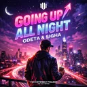 Going Up All Night - Extended Mix by Odeta, Sigha - Hardstyle cover art