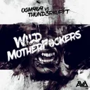Wild Motherfuckers by OGM909, Thund3rkopft - Doomcore cover art