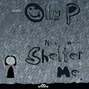 North East Monsoon (Shelter Me) - Original Mix by Olly P - Happy Hardcore cover art