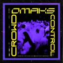 Crowd Control by OMAKS - Hard Techno cover art