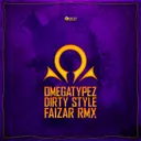 Dirty Style - Faizar Remix by Omegatypez, Faizar - Euphoric Hardstyle cover art