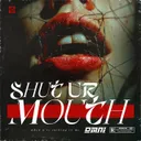 Shut Ur Mouth by OMNI - Hardstyle cover art