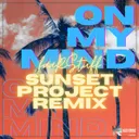 Cover of On My Mind - Sunset Project Remix Edit
