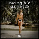 All I Need by Oncle Nik - Hardstyle cover art