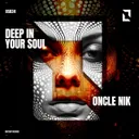 Deep in Your Soul by Oncle Nik - Hardstyle cover art