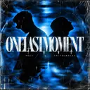 One Last Moment by Onlynumbers, TOZA - Hardstyle cover art