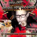 Maat, Ik Ga Kk Hard by Opgekonkerd, HET POMPSTATION - Hardstyle cover art