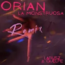 La Monstruosa - Larusz & Guelpe Remix by Orian, Larusz & Guelpe - Uptempo cover art