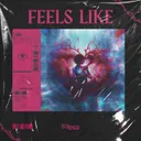 Feels Like by Outlined - Hardstyle cover art