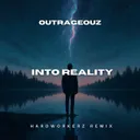 Into Reality (Hardworkerz Remix) by Outrageouz, Hardworkerz - Hardstyle cover art