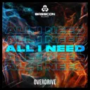 All I Need by OverDrive - Hardstyle cover art