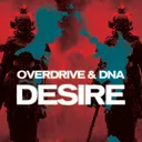 Desire by OverDrive, DNA - Hardstyle cover art