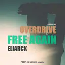 Free Again - Original Mix by Overdrive, Eliarck - Happy Hardcore cover art