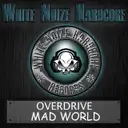 Mad World by Overdrive - Happy Hardcore cover art