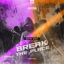 Break The Place - Oxya Edit by Oxya, NGMA - Hardstyle cover art