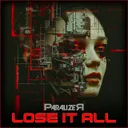 Lose It All by ParalizeR - Hardstyle cover art