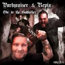 Ode To The Godfather by Partyraiser, Repix - Hardcore cover art