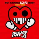 Not Another Love Story - Willerz Remix by Pat B, Willerz - Hardstyle cover art