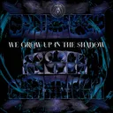 We Grow Up in the Shadow by Patchi MSK - Frenchcore cover art
