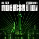 Hardcore Beats From Rotterdam by Paul Elstak, Never Surrender - Uptempo cover art
