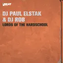 Lords of the Hardschool by Paul Elstak, DJ Rob, DJ Paul - Hardcore cover art