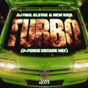 Turbo - D-Fence Decade Extended Mix by Paul Elstak, D-Fence, New Kids - Hardcore cover art