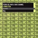 Connection - Pedro Del Mar & Mito Progelectrance Remix by Pedro del Mar, Mito, Rave Channel - Hardstyle cover art