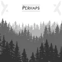 Cover of Perhaps