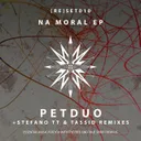 Na Moral - Stefano TT Remix by Petduo, Stefano TT - Schranz cover art