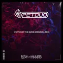 We've Got The Guns - Original Mix by Petduo - Schranz cover art