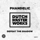 Defeat The Shadow by Phandelic - Hardstyle cover art