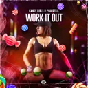 Work It Out by Phandelic, Candy Girls - Hardstyle cover art