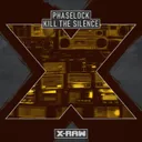 Kill The Silence by Phaselock - Hardstyle cover art