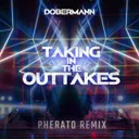 Taking in the outtakes - Pherato Remix by Pherato, Dobermann - Hardstyle cover art