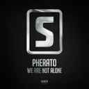 We Are Not Alone - Original Mix by Pherato - Hardstyle cover art