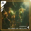 Scared of Healing by Pherox - Hardstyle cover art