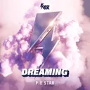 Dreaming by Pie Star - Happy Hardcore cover art