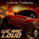 WE ARE LOUD by Pinotello, DitzKickz - Uptempo cover art