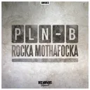 Rocka Mothafocka by PLN-B - Hardstyle cover art