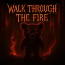 Walk through the fire by PoisonSpitter - Hardcore cover art