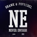 Never Enough - Radio Version by POPR3B3L, Qrank - Hardstyle cover art