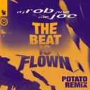 Beat Is Flown - Extended Potato Remix by Potato, DJ Rob, MC Joe - Hardcore cover art