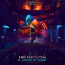 It Comes At Night by PRDX, ILITSYA - Euphoric Hardstyle cover art
