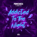 Addicted To The Night by Primeshock, Diandra Faye - Hardstyle cover art
