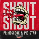 Shout - Extended Mix by Primeshock, Pie Star - Hardstyle cover art